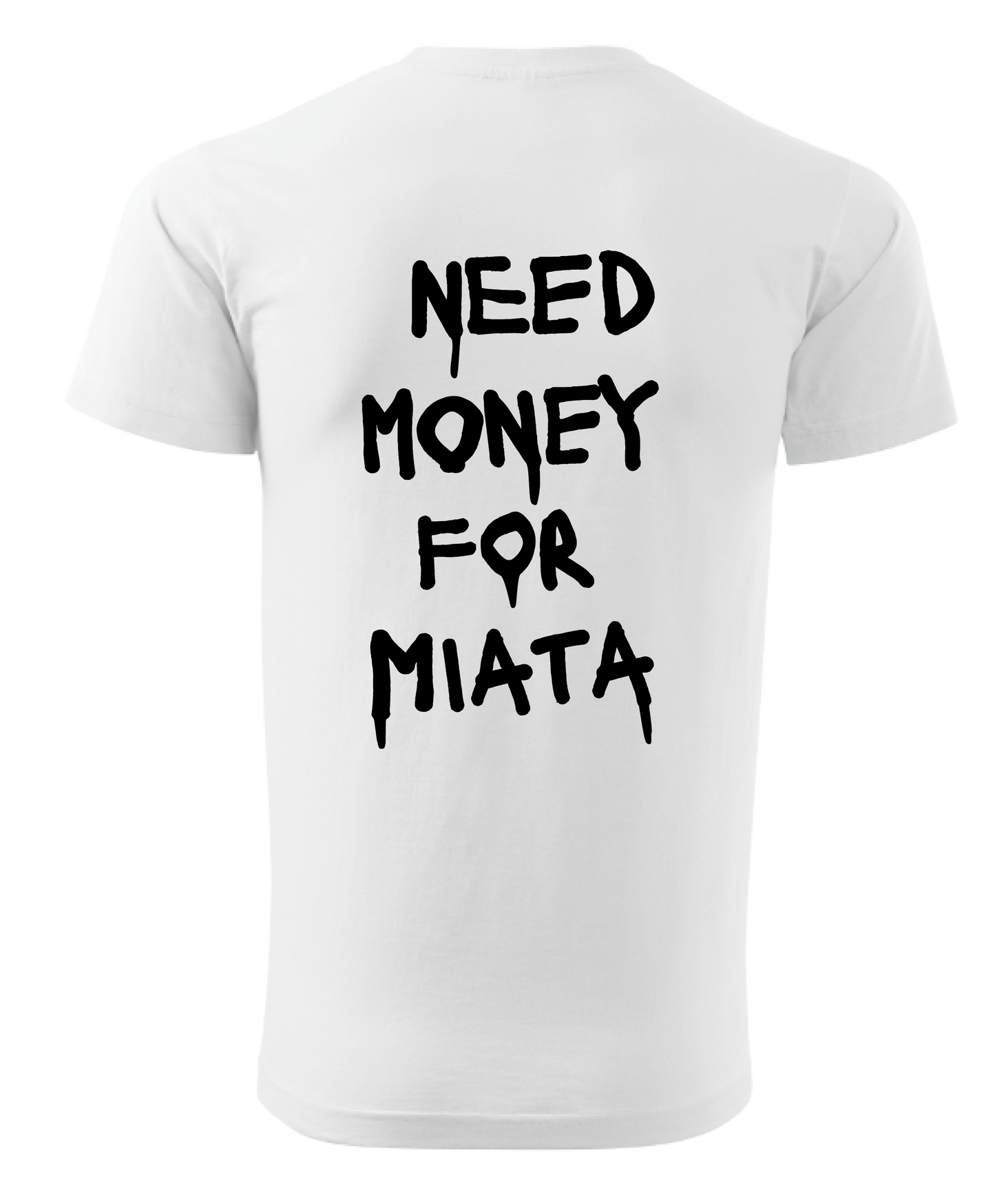 Tričko NEED MONEY FOR MIATA